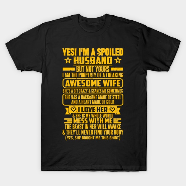 YES! I'M A SPOILED HUSBAND T-Shirt by SilverTee